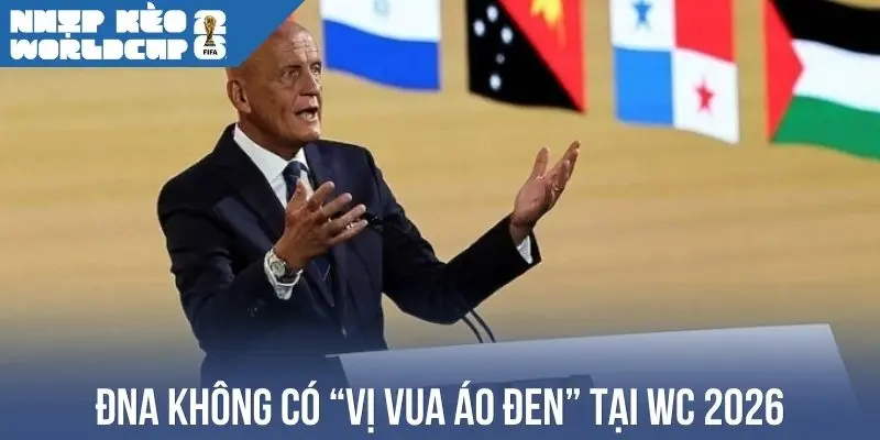 ĐNA không có “vị vua áo đen” tại WC 2026