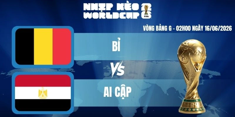 Keonhacai Nhà Cái Bỉ Vs Ai Cập – Bảng G World Cup 02h00 16/06/2026