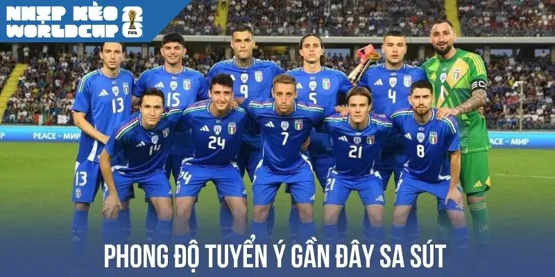 Phong độ tuyển Ý gần đây sa sút 