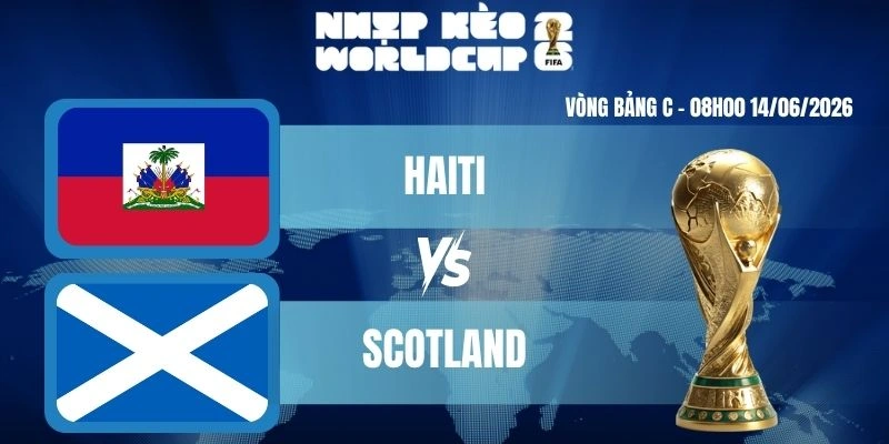 Soi Kèo Worldcup Haiti VS Scotland – Bảng C World Cup 08h00 14/06/2026